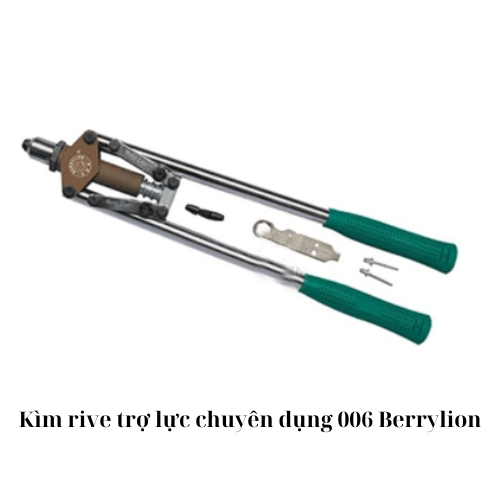 Kìm rive trợ lực chuyên dụng 006  Berrylion