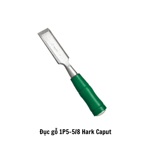 Đục gỗ 1P5-5/8 Hark Caput