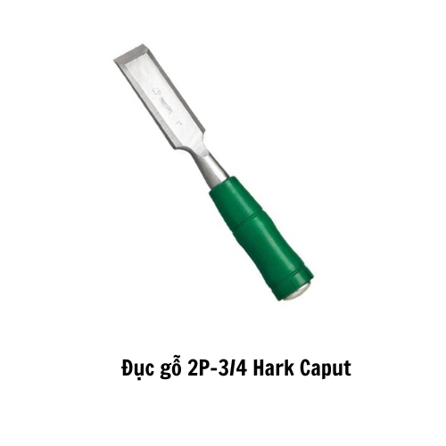 Đục gỗ 2P-3/4 Hark Caput