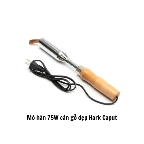 Mỏ hàn 75W cán gỗ dẹp Hark Caput