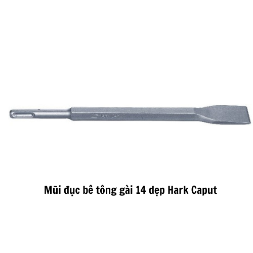 Mũi đục bê tông gài 14 dẹp Hark Caput