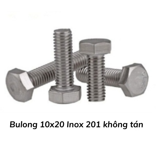 Bulong 10x20 Inox 201 không tán 