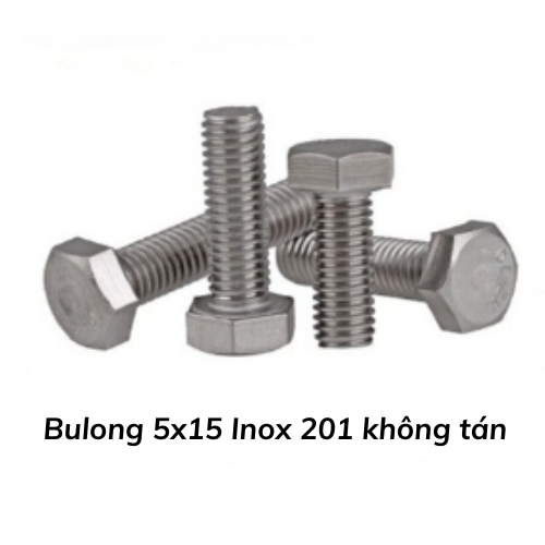 Bulong 5x15 Inox 201 không tán 