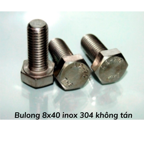 Bulong 8x40 inox 304 không tán