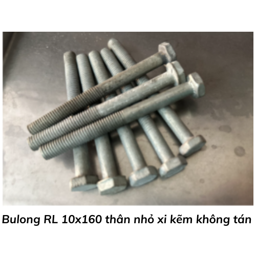 Bulong RL 10x160 thân nhỏ xi kẽm không tán