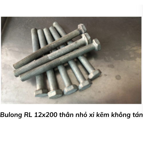 Bulong RL 12x200 thân nhỏ xi kẽm không tán