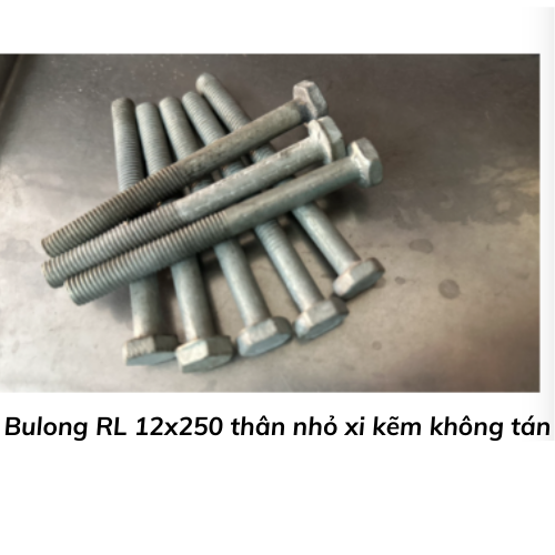 Bulong RL 12x250 thân nhỏ xi kẽm không tán