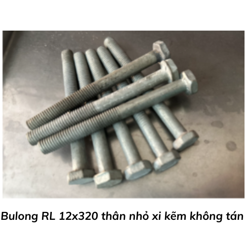 Bulong RL 12x320 thân nhỏ xi kẽm không tán