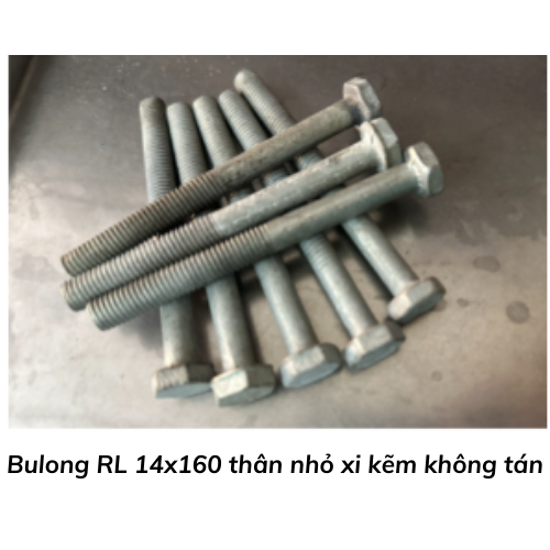 Bulong RL 14x160 thân nhỏ xi kẽm không tán