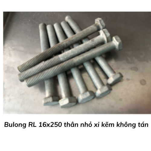 Bulong RL 16x250 thân nhỏ xi kẽm không tán