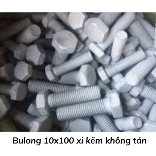 Bulong 10x100 xi kẽm không tán