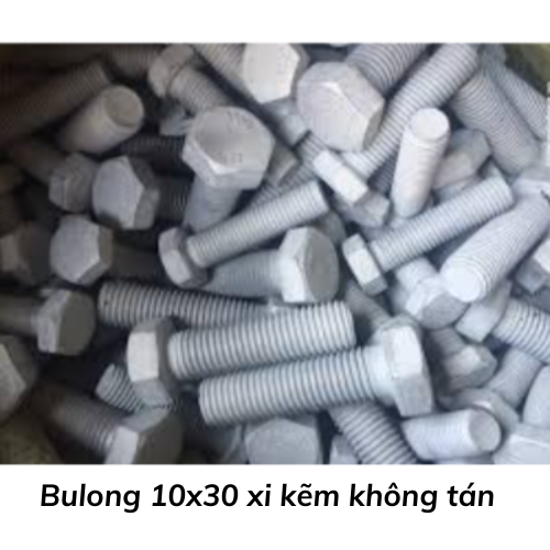 Bulong 10x30 xi kẽm không tán