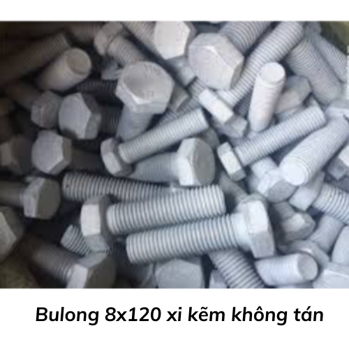 Bulong 8x120 xi kẽm không tán