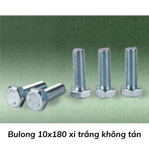 Bulong 10x180 xi trắng không tán