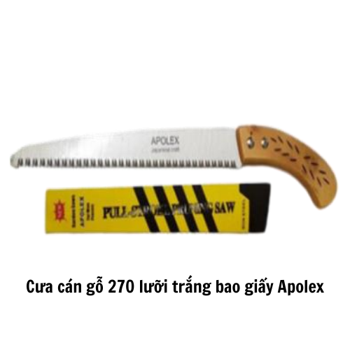 Cưa cán gỗ 270 lưỡi trắng bao giấy Apolex