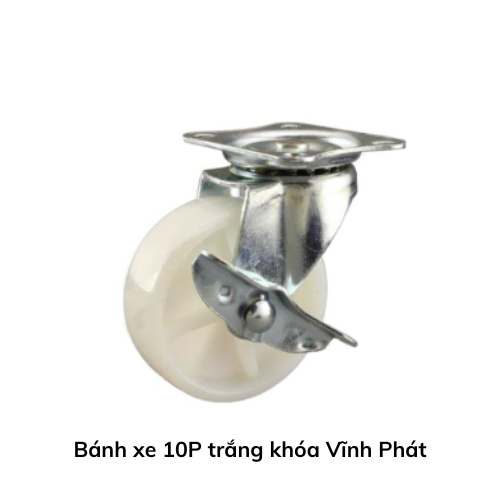 Bánh xe 10P trắng khóa Vĩnh Phát