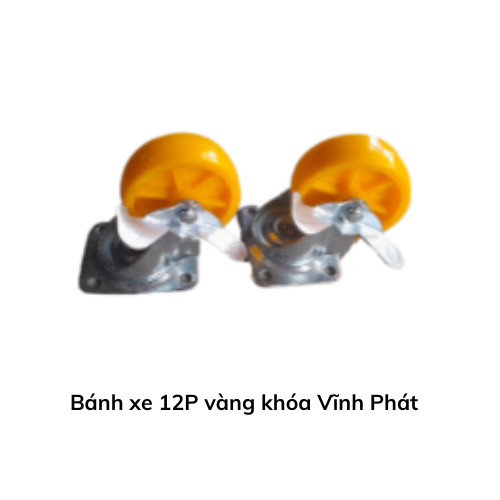 Bánh xe 12P vàng khóa Vĩnh Phát