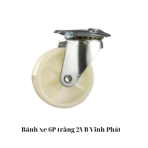 Bánh xe 6P trắng 2VB Vĩnh Phát