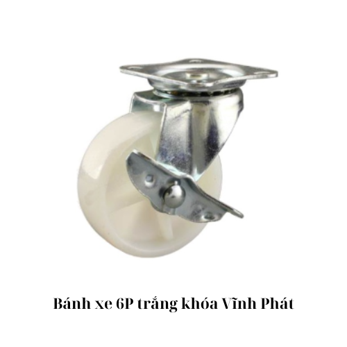 Bánh xe 6P trắng khóa Vĩnh Phát