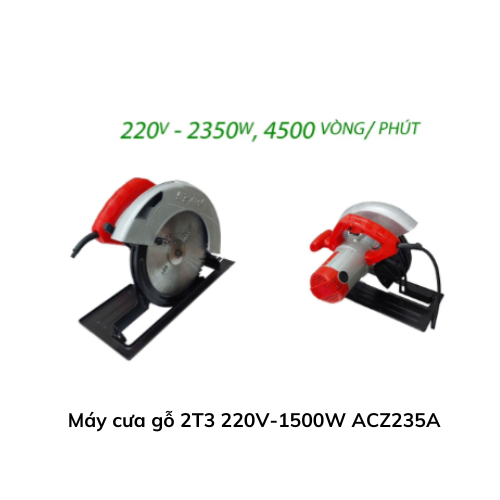 Máy cưa gỗ  2T3 220V-1500W ACZ235A