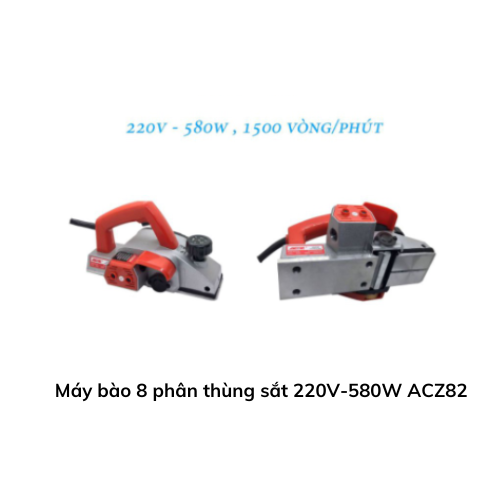 Máy bào 8 phân thùng sắt 220V-580W ACZ82 