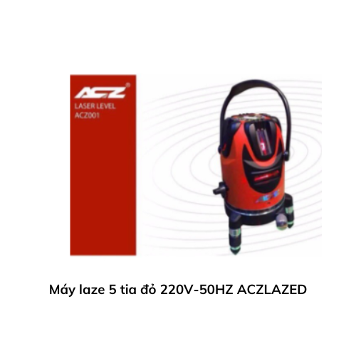 Máy laze 5 tia đỏ 220V-50HZ ACZLAZED