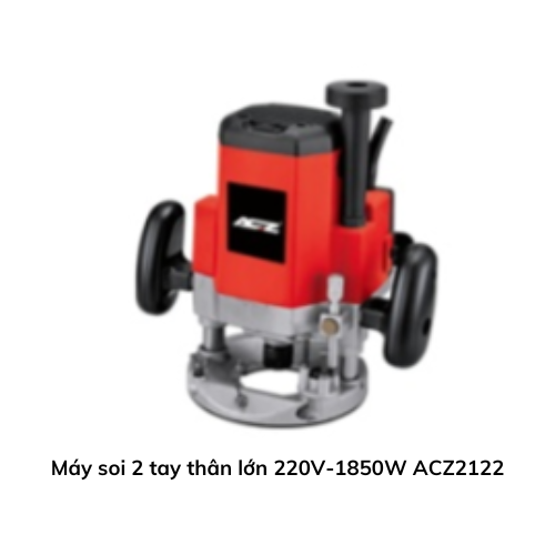 Máy soi 2 tay thân lớn 220V-1850W ACZ2122