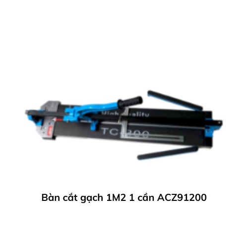 Bàn cắt gạch 1M2 1 cần ACZ91200