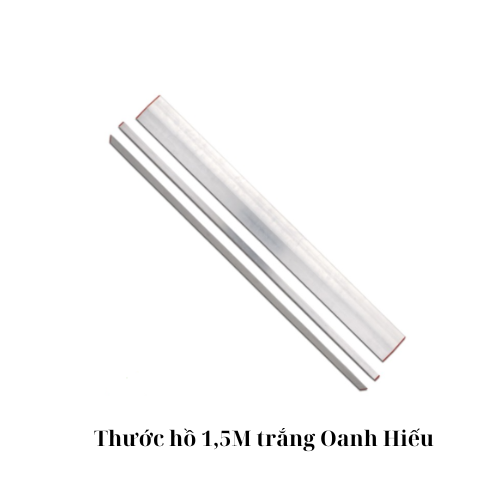 Thước hồ 1,5M trắng Oanh Hiếu