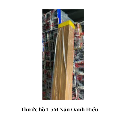 Thước hồ 1,5M Nâu Oanh Hiếu