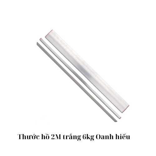 Thước hồ 2M trắng 6kg Oanh hiếu