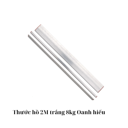 Thước hồ 2M trắng 8kg Oanh hiếu