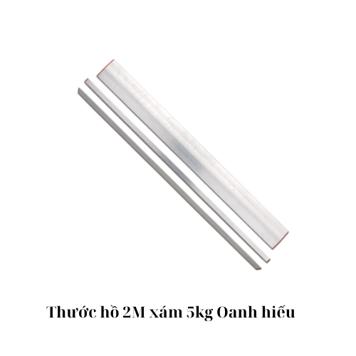 Thước hồ 2M xám 5kg Oanh hiếu