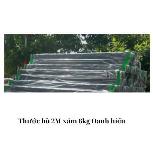 Thước hồ 2M xám 6kg Oanh hiếu