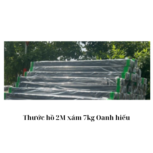 Thước hồ 2M xám 7kg Oanh hiếu