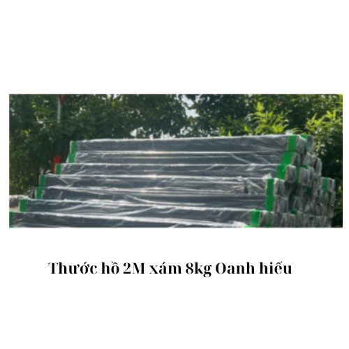 Thước hồ 2M xám 8kg Oanh hiếu