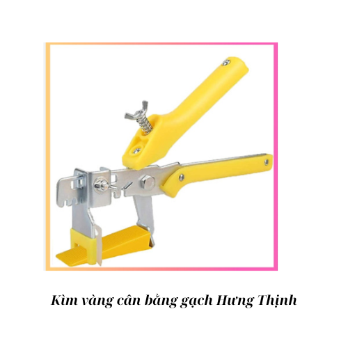 Kìm vàng cân bằng gạch Hưng Thịnh