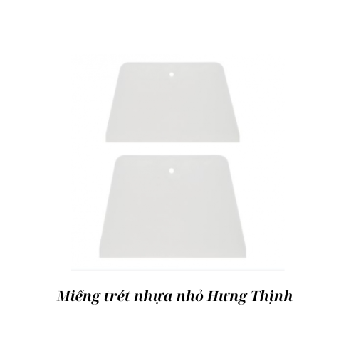 Miếng trét nhựa nhỏ Hưng Thịnh