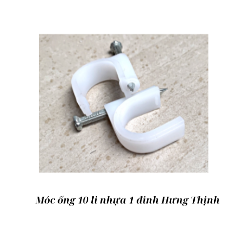 Móc ống 10 li nhựa 1 đinh Hưng Thịnh