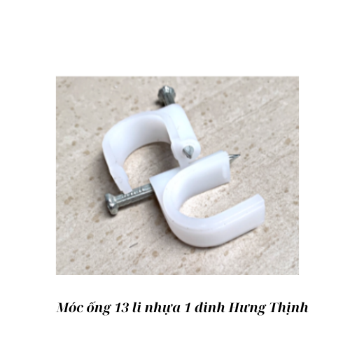 Móc ống 13 li nhựa 1 đinh Hưng Thịnh