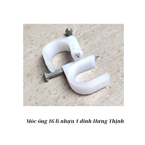 Móc ống 16 li nhựa 1 đinh Hưng Thịnh