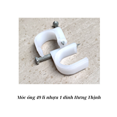 Móc ống 49 li nhựa 1 đinh Hưng Thịnh