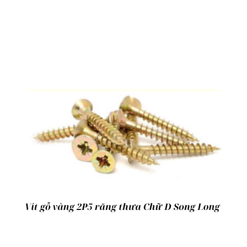 Vít gỗ vàng 2P5 răng thưa Chữ D Song Long