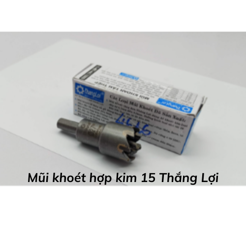 Mũi khoét hợp kim 15 Thắng Lợi