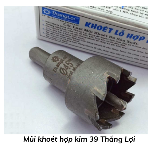 Mũi khoét hợp kim 39 Thắng Lợi