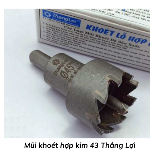 Mũi khoét hợp kim 43 Thắng Lợi