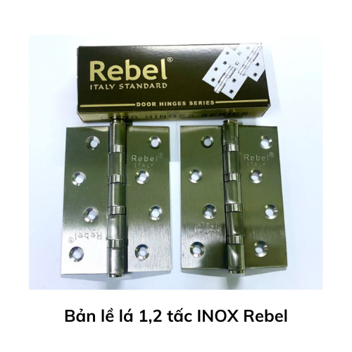 Bản lề lá 1,2 tấc INOX Rebel