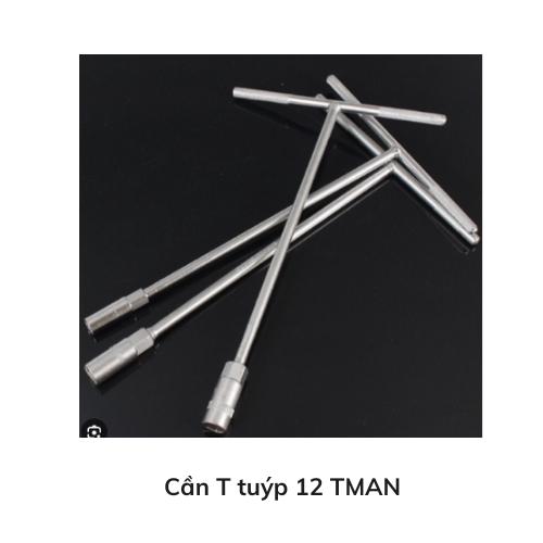 Cần T tuýp 12 TMAN