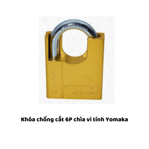 Khóa chống cắt 6P chìa vi tính Yomaka