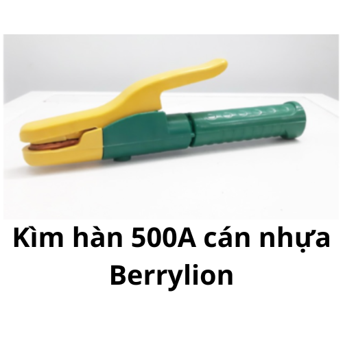 Kìm hàn 500A cán nhựa Berrylion